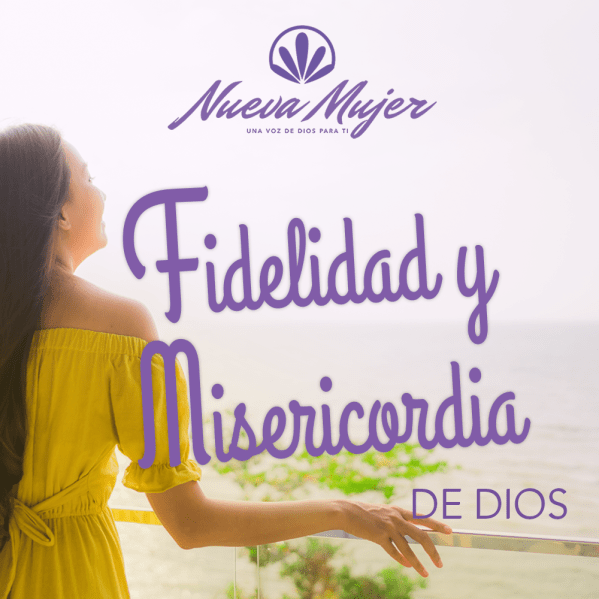fidelidad y misericordia de dios